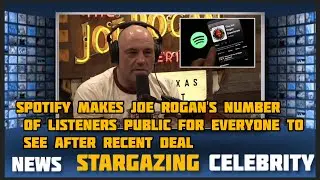 Spotify makes Joe Rogan's number of listeners public for everyone to see after recent deal
