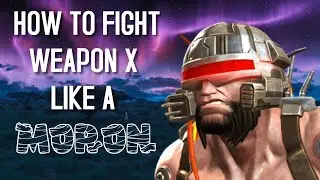How to fight Weapon X like a Moron