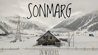 SONMARG IN WINTERS I 4K I