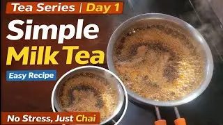 ☕ Tea Series Day 1 | Simple Milk Tea for a Calm Mind