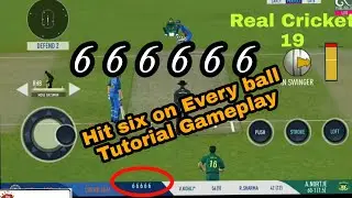 Real Cricket 19 Hit six on Every ball | Tutorial Gameplay | Android /IOS