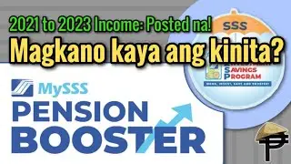 POSTED na! SSS Pension Booster (WISP) Interest Income for 2021 to 2023, Magkano ang kinita?