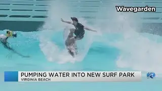 Millions of gallons of water getting pumped into new VB surf park
