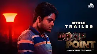 DROP POINT | Official Trailer | Bengali Psychological Drama | View Effects Production