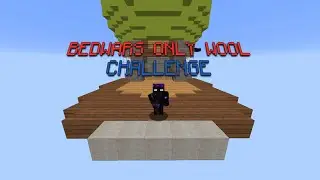 ONLY WOOL BEDWARS CHALLENGE
