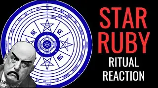 Liber XXV: Star Ruby Ritual Reaction | Aleister Crowley's occult rituals