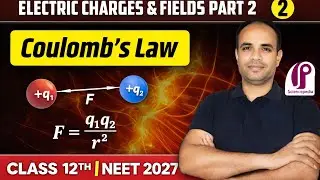 Coulomb’s Law | Electric Charges & Fields Part 2 Superposition Principle Class 12 Physics  NEET 2027