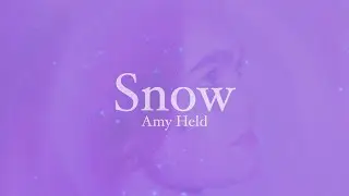 Amy Held - Snow (Official Lyric Video)