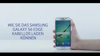 Samsung Galaxy S6 edge: Kabelloses laden