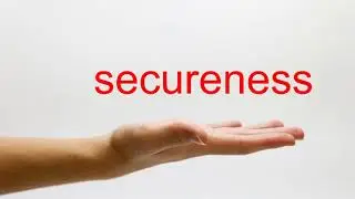 How to Pronounce secureness - American English