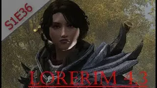 Collecting the Ancient Masks.. | Lorerim 4.2 | S1E36