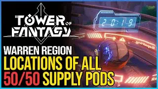 All Warren Supply Pods Tower of Fantasy