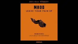 Mhod - Leave Your Pain (Original Mix) [DRR063]
