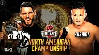 NXT TAKEOVER VENGEANCE DAY JOHNNY GARGANO VS KUSHIDA NORTH AMERICAN CHAMPIONSHIP MATCH CARD OFFICIAL