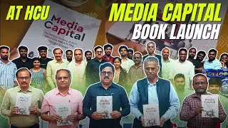 MEDIA CAPITAL BOOK LAUNCH | Hyderabad Central University | DR.PURNA CHARDRA RAO DGP [Rtd] #hcu