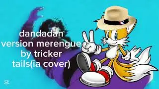 dandadan op version merengue by tricker, tails (ia cover)gracias por los 1k🎉
