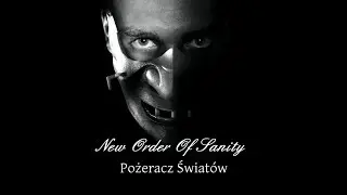New Order Of Sanity - Pożeracz Świat&oacute;w (Official Lyric Video)