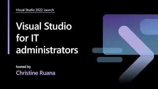 Visual Studio for IT administrators