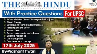 The Hindu Analysis | 17th July 2025 | The Hindu News Paper Today With Practice Questions
