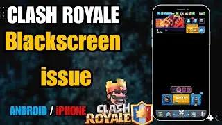 How To Fix Clash Royale Black Screen Issue In Phone | Android & iPhone (2026)
