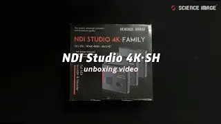 ScienceImage NDI Studio 4K&middot;SH unboxing video