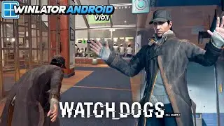Watch Dogs on Android Winlator v10.1 Gameplay Test | Snapdragon 8s Gen 3 POCO F6 Settings