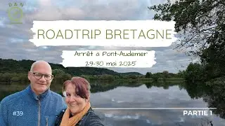 #40-FR Roadtrip Bretagne - arrêt à Pont-Audemer - Camping Risle et Saine en fourgon