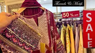 Threads & Motifs 50% OFF SALE 2026 😱👌Threads and Motifs Sale 2026❤️📣 Eid Collection 2026