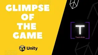 Unity Tutorial Part 1-Module 1- Glimpse of the Game