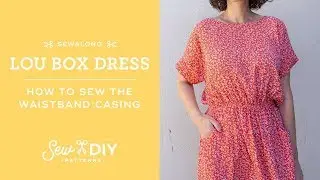 How to sew the Lou Box Dress 2 elastic waistband casing