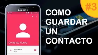 COMO GUARDAR UN CONTACTO | VIDEO #3