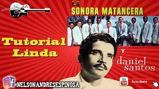 Tutorial  Linda - Daniel Santos Y La Sonora Matancera Requinto