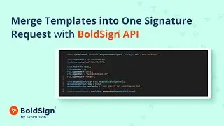 Объединяйте шаблоны в один запрос на подпись с помощью API BoldSign.