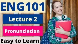 ENG101 | Lecture 2 | Pronunciation | Urdu-Hindi | #EasyLearningClub