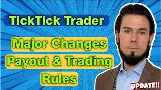 TickTick Trader  MAJOR Changes - Payout & Trading Rules Update
