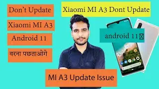 Mi A3 Android 11 Update Issue II android 11 update problem in Mi A3
