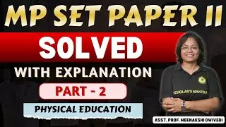 (P-II) MP SET PAPER SOLVED 2022 || PHYSICAL EDUCATION || MEENAKSHI DWIVEDI