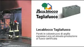 Lecablocco Tagliafuoco: pareti resistenti al fuoco