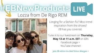 #EBNewProductsLIVE - Lozza from De Rigo REM!
