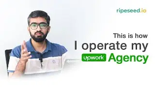 The right way of operating an Upwork agency - Step by Step!