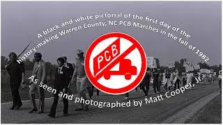 Warren County, NC PCB Protest March Day One As Photographed by Matt Cooper, Jr
