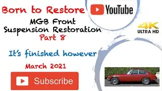 MGB Front Suspension Restoration Part 8 - It's finished however will it start?