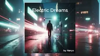 NØRYX - Electric Dreams (Radio Edit)
