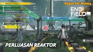 Perluasan Reaktor | Arknights Endfield Ver 1.0