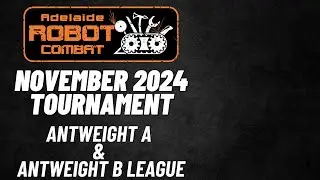 Antweight A & B League - November 2024 Tournament