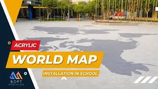 Acrylic World Map Installation in School | Soft Surfaces
