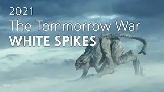 The Tomorrow War(2021) Kill the white Spike | Monster | Alien
