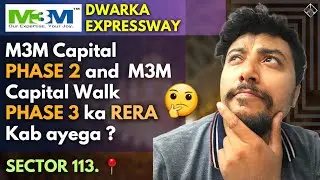 DWARKA EXPRESSWAY : M3M Capital 113 (PHASE 2) || M3M Capital Walk 113 (PHASE 3) || RERA News Update!