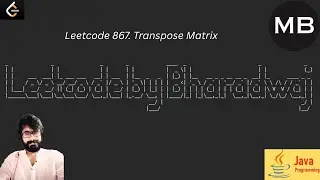 159. Leetcode 867. Transpose Matrix : JAVA