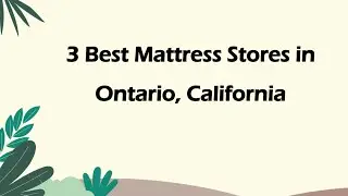 3 Best Mattress Stores in Ontario, California | Bedding Stores